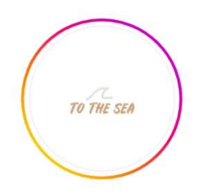 TO THE SEA